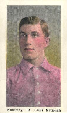 1910 Sporting Life Konetchy, St. Louis Nationals # Baseball Card