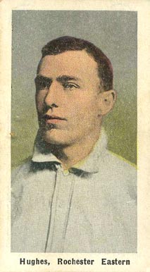 1910 Sporting Life Hughes, Rochester Eastern # Baseball Card