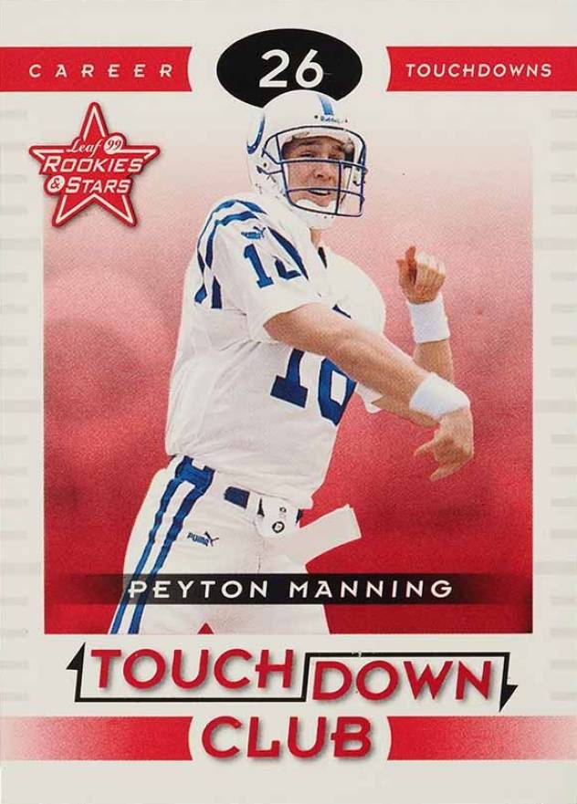 1999 Leaf R & S Touchdown Club Peyton Manning #TC-7 Football Card