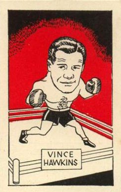 1947 D. Cummings & Son Famous Fighters Vince Hawkins #25 Other Sports Card