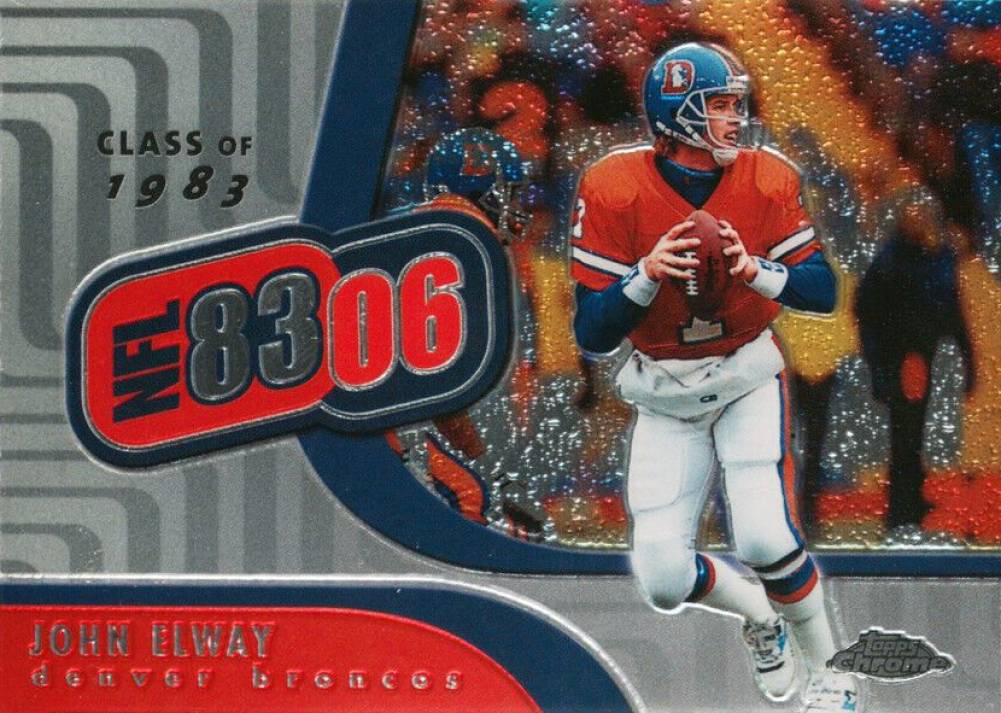 2006 Topps Chrome NFL 8306 John Elway #NFL1 Football Card