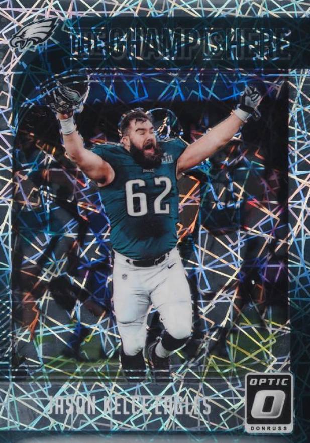 2018 Panini Donruss Optic the Champ Is Here Jason Kelce #JK Football Card