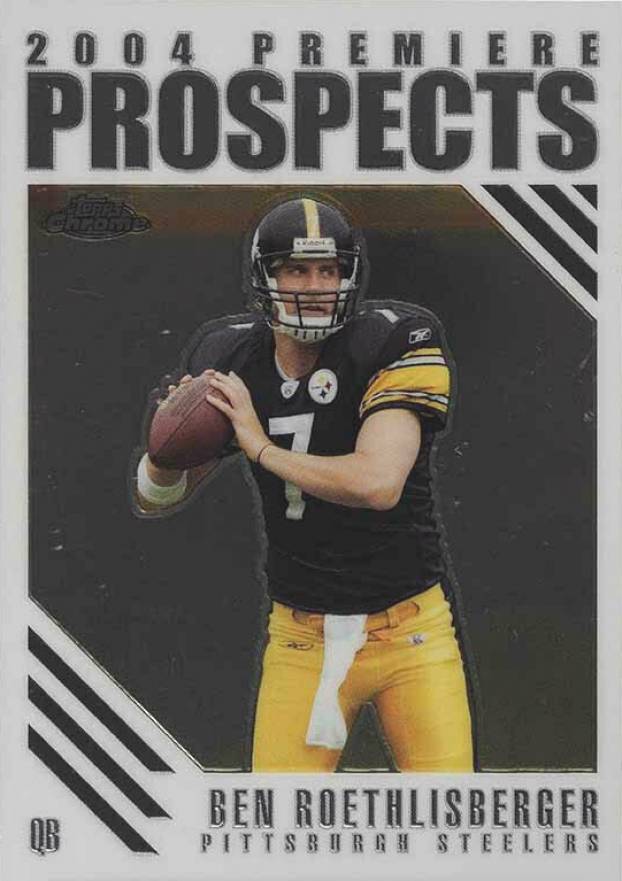 2004 Topps Chrome Premiere Prospects Ben Roethlisberger #PP1 Football Card