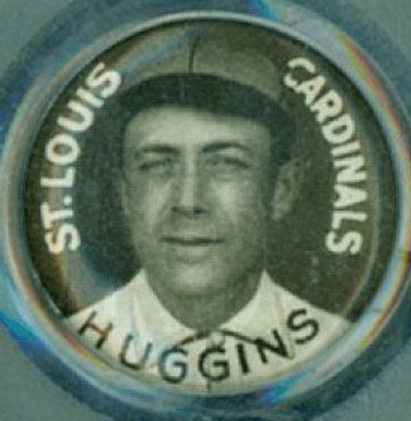 1910 Sweet Caporal Pins Huggins, St. Louis Cardinals # Baseball Card