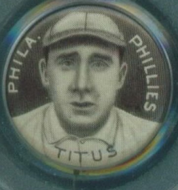 1910 Sweet Caporal Pins Titus, Phila. Phillies # Baseball Card