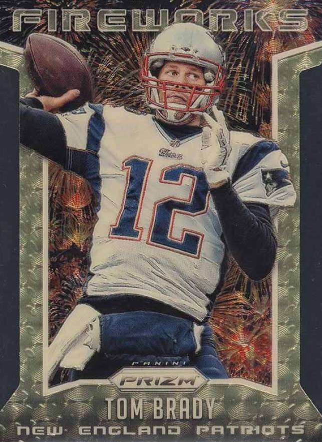 2015 Panini Prizm Fireworks  Tom Brady #F1 Football Card