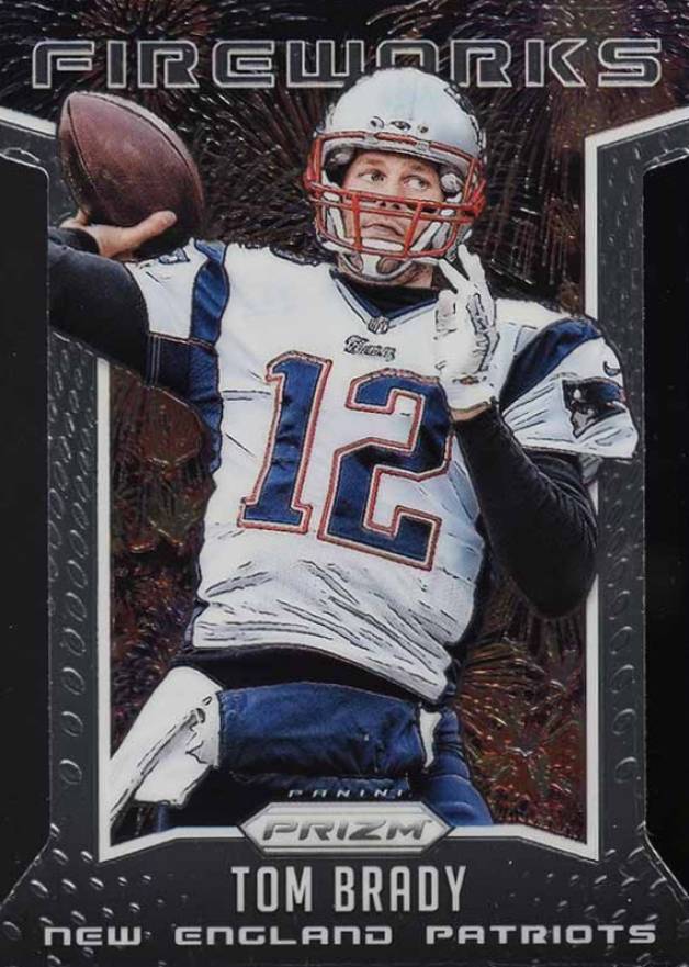 2015 Panini Prizm Fireworks  Tom Brady #F1 Football Card