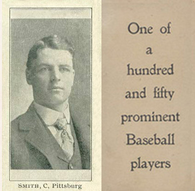 1903 Breisch-Williams (Type 1) !  Smith, C., Pittsburgh # Baseball Card