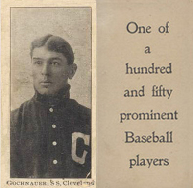 1903 Breisch-Williams (Type 1) !  Gochnauer, SS Cleveland # Baseball Card