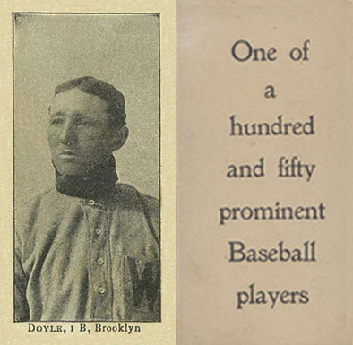 1903 Breisch-Williams (Type 1) !  Doyle, 1B, Brooklyn # Baseball Card