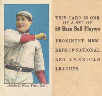 1909 Anonymous "Set of 50" Doyle,2b New York Nat'l # Baseball Card