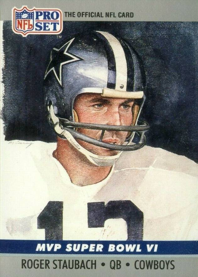 1990 Pro Set Super Bowl MVP's  Roger Staubach #6 Football Card