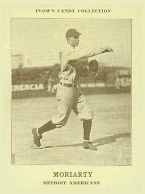 1912 Plow's Candy George Moriarty # Baseball Card