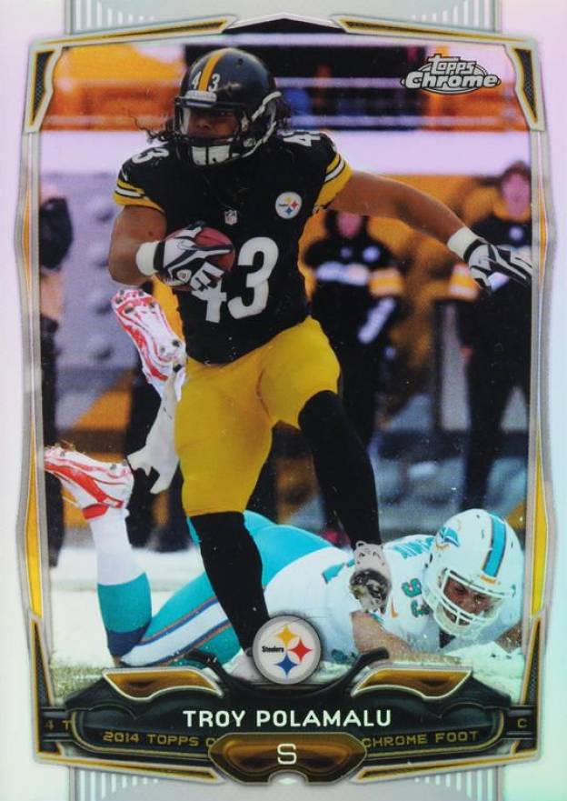 2014 Topps Chrome Troy Polamalu #30 Football Card